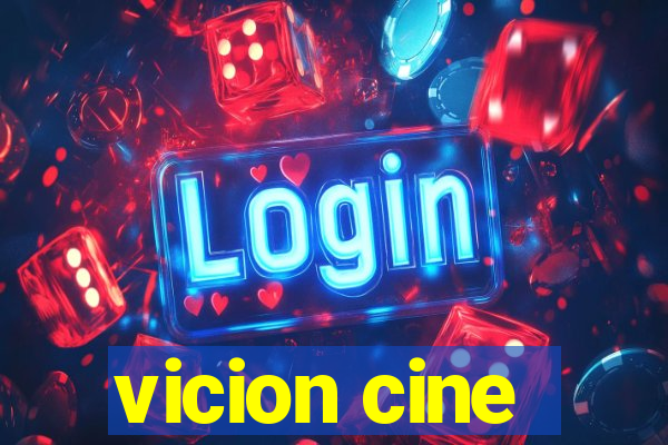 vicion cine